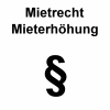 Mietrecht Mieterh&ouml;hung
