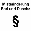 Mietminderung Bad und Badezimmer