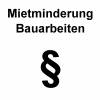 Mietminderung Bauarbeiten