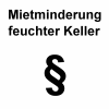 Mietminderung nasser und feuchter Keller