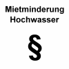 Mietminderung Hochwasser